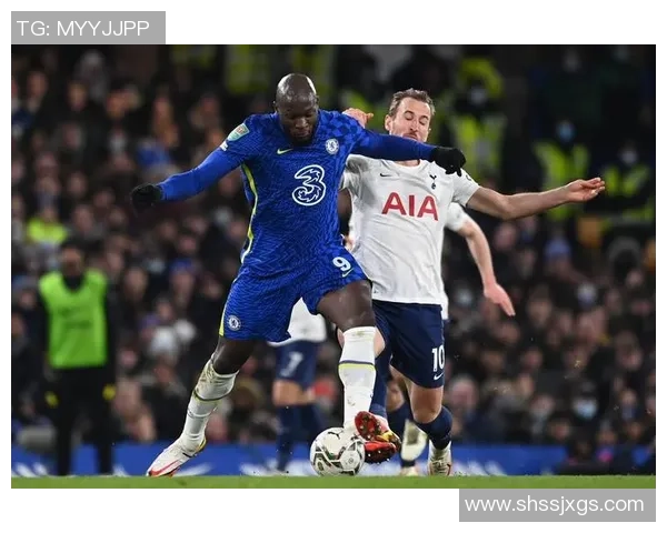 切尔西友谊赛大胜热刺4-0逆转时刻震撼全场引发历史冷门